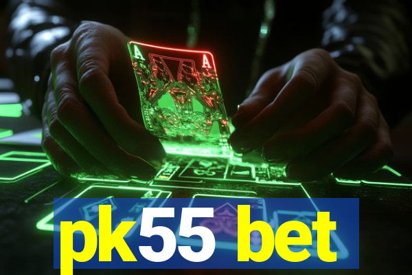 pk55 bet